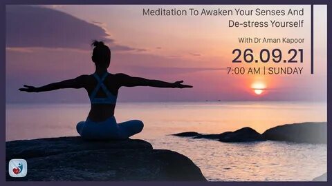 Meditation to awaken your senses and de-stress yourself with Dr Aman Kapoor - Yo