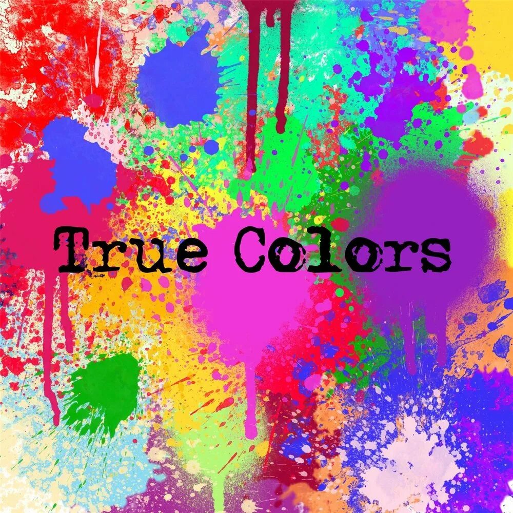 True цвет. True Colors. Обложка true Colors. Тру Колорс группа. Artists against - true Colors.