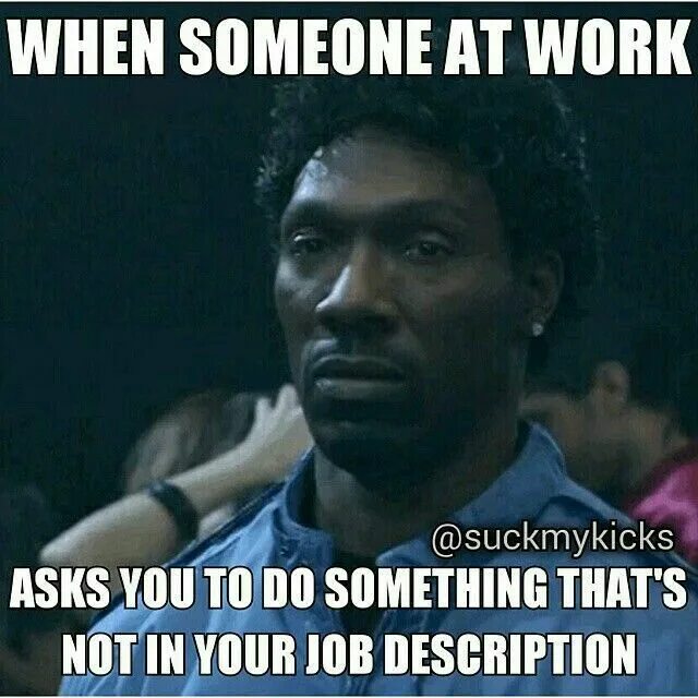 She asked if the work. Work memes. funny memes about work. need job? мем. the work meme.