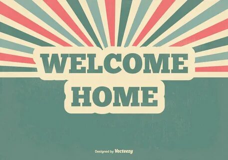 Welcome home
