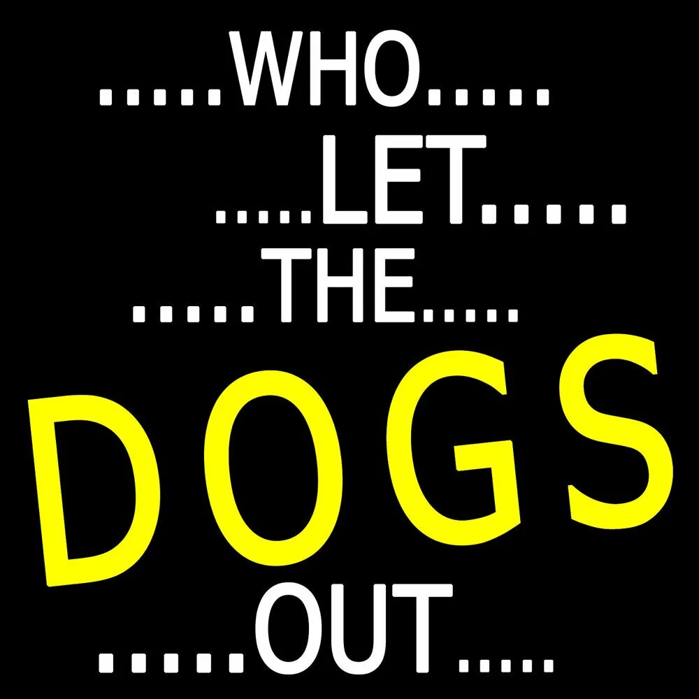 Who let the dogs out baha men. Who Let the Dogs out. Baha men - who Let the Dogs out. Baha men - who Let the Dogs out (2000). Песня who Let the Dogs out.