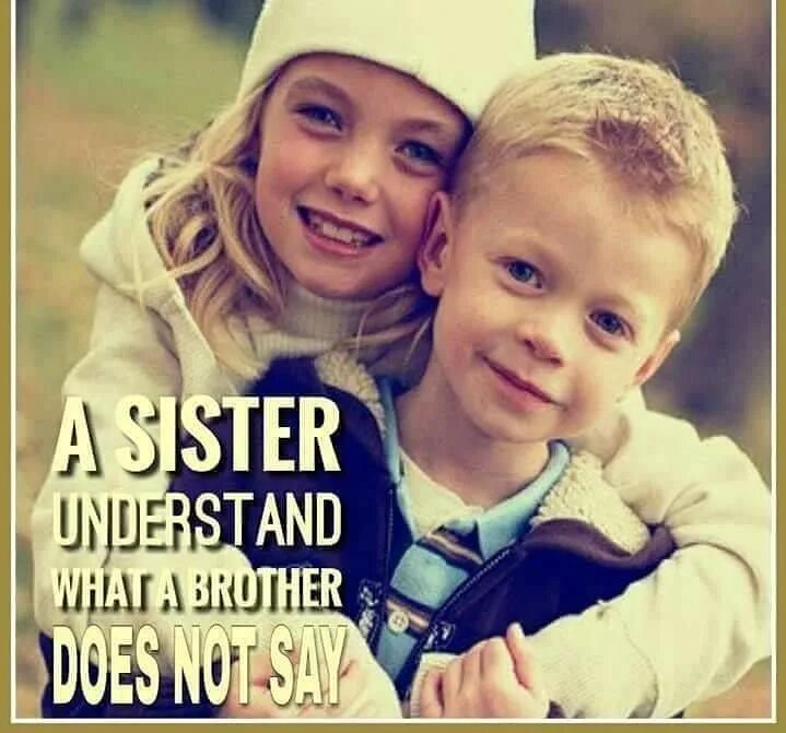 Your brother. Brother with brother. My brother is my best friend. Look after your brother/sister.