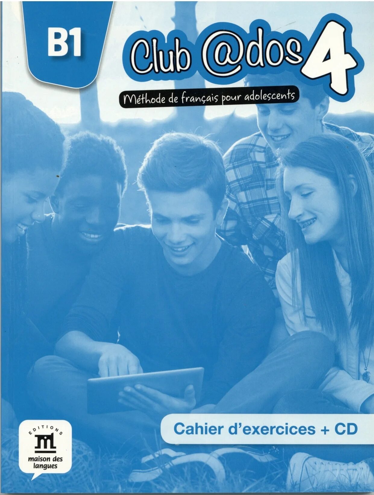 Учебник по французскому Club @dos 1. Ados 4. Ado 1 Cahier d'exercices. Ado 2 Cahier d'exercices.