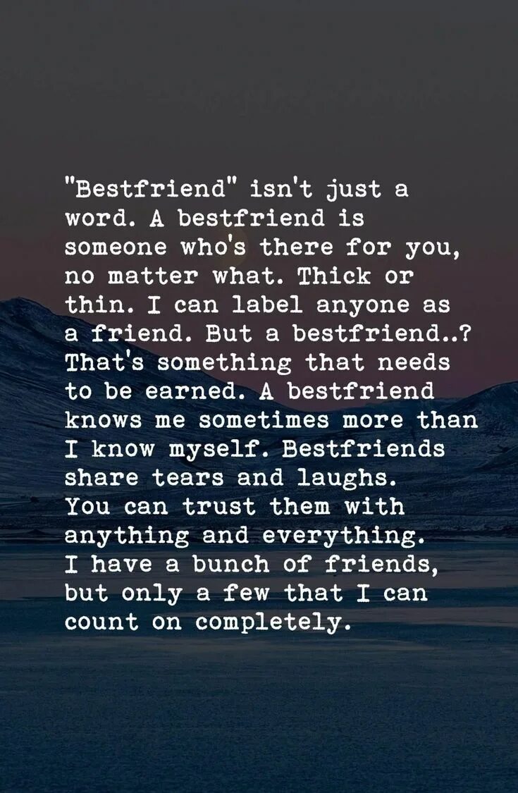 My best friend words. You're more than just a friend.