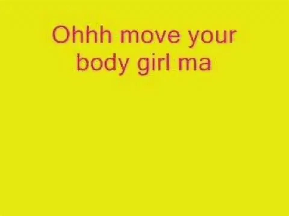 Песня move yo body. Move your body girl nina sky.