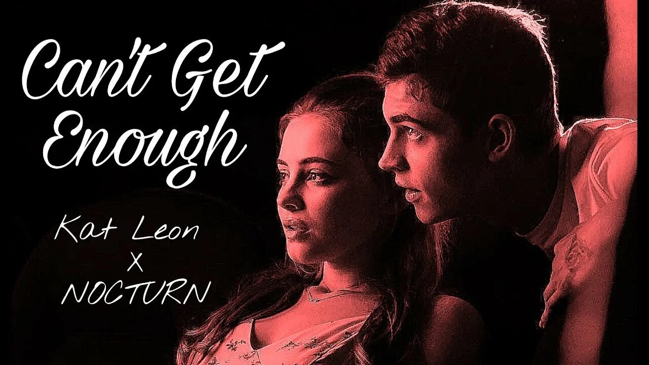 I cant get enough of you. Kat leon. kat leon x nocturn - cant get enough. kat leon (holy wars). kat leon - hurricane.