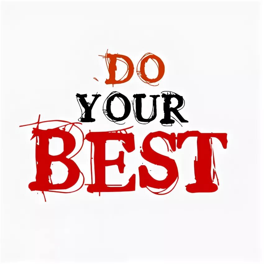 Something does you good. Do your best. Надпись the best. The best картинки. Надпись best of the best.