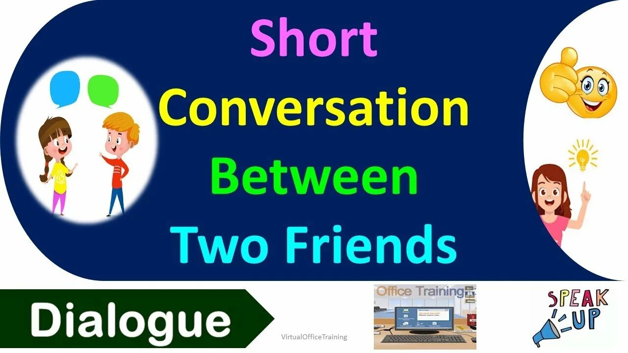 Dialogue two friends. Conversation between friends. Daily dialogues in English. English speaking Dialogue writing. Differences between public speaking and conversation.