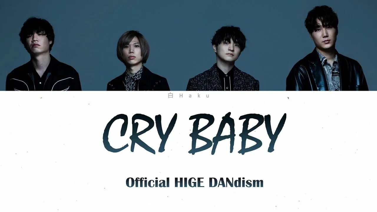 Hige DANDISM. Cry Baby Official hige DANDISM. Official DANDISM. Official hige DANDISM - Cry Baby (Tokyo Revengers op).