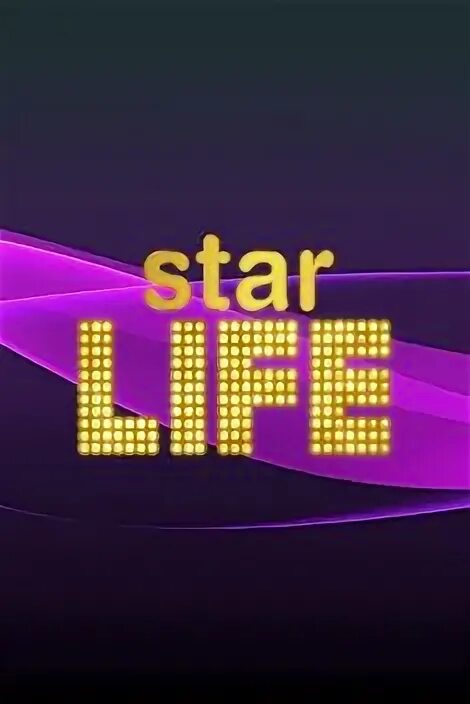 Star TV. Star of Life. Star TV (Турция). Star Life TV.