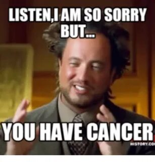 Had cancer