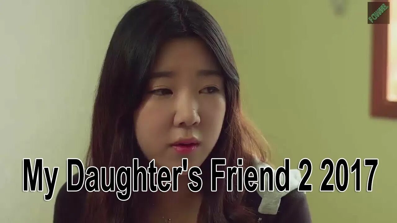 My daughters friend - 2017. My daughter's friend (2016). My daughter s friend, Korea. My daughter friends 2