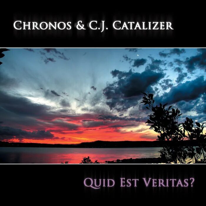 Veritas est. Quid est veritas. C.J. Catalizer. C J Catalizer across the Universe. Kumharas.