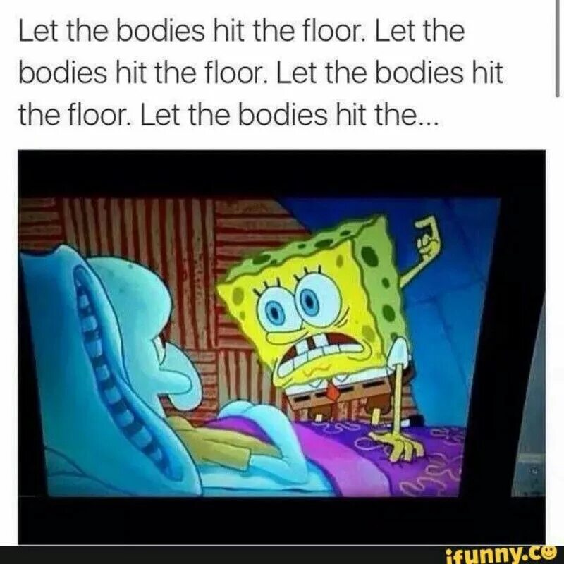 Let the body hit the. Let the bodies Hit the Floor. Let the bodies Hit the Floor попугай. Мем Let your bodies.