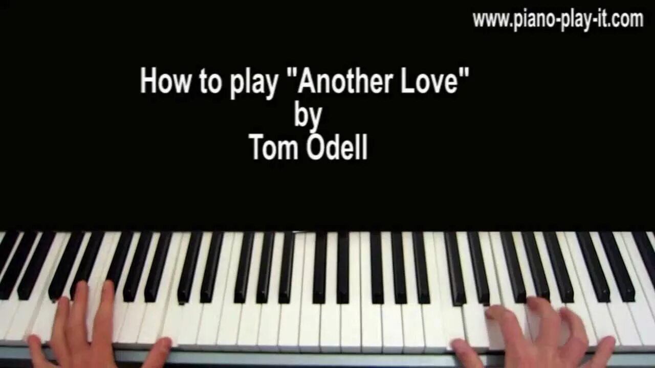 Tom plays piano. Tom Odell another Love Piano. Tom Odell another Love на фортепиано. Another Love на пианино. Another Love Ноты для фортепиано.