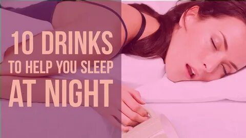 Sleep drink