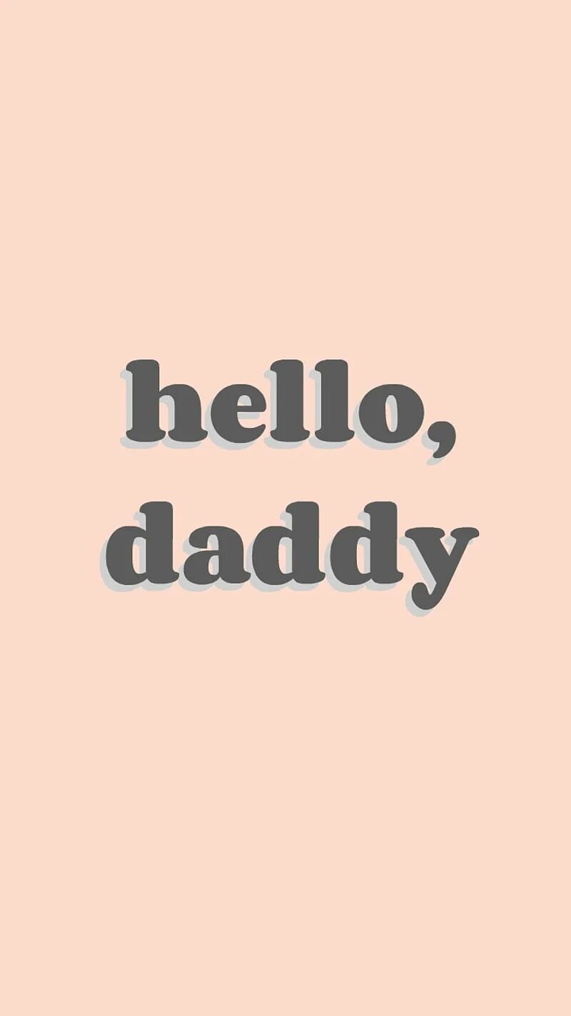 Открытка Daddy. Hello Daddy 2022. Hello my Daddy.