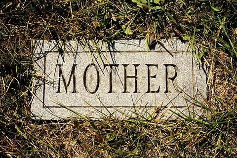 Mothers dead