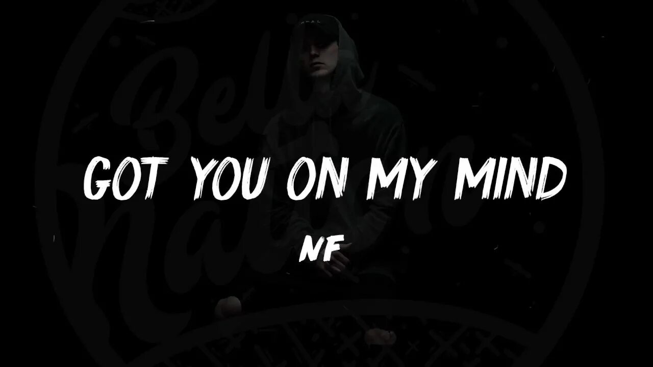 Good in my mind. NF got you on my Mind. Got you on my Mind текст. You got on.