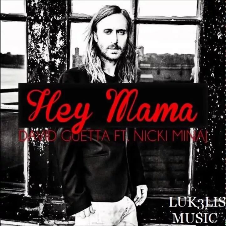 Hey mama mp3. Hey mama david guetta. Hey mama david. Песня hey mama ers remix. David_guetta_-_hey_mama_ers_remix.