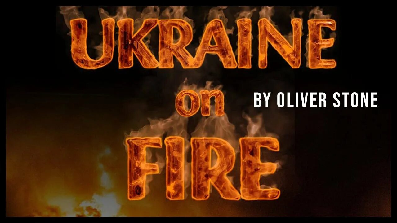 Украина в огне Постер. Украина в огне оливер стоун