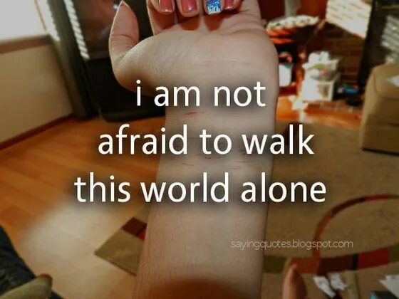 When i was afraid. I'M not afraid to walk this World Alone. Татуировка i am not afraid to walk this World Alone. Im not afraid тату. Татуировка i 'm afraid to Live , but i 'm not afraid to die.