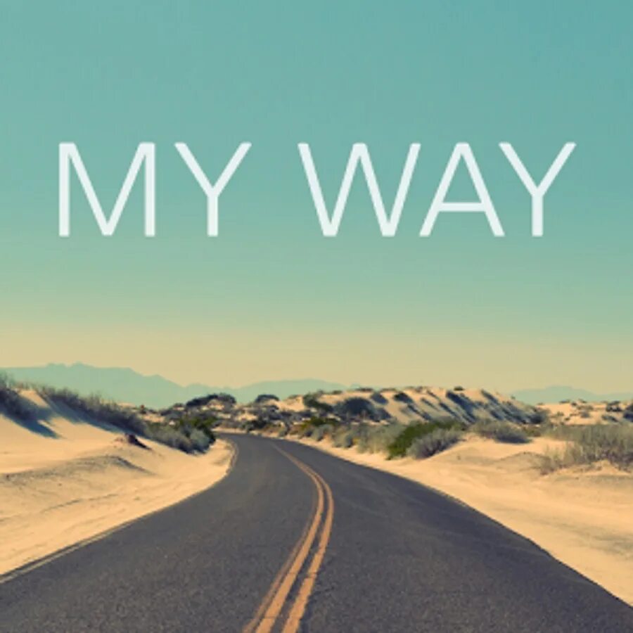 My way. Way надпись. My way картинки. Myua - u,. Can t find my way