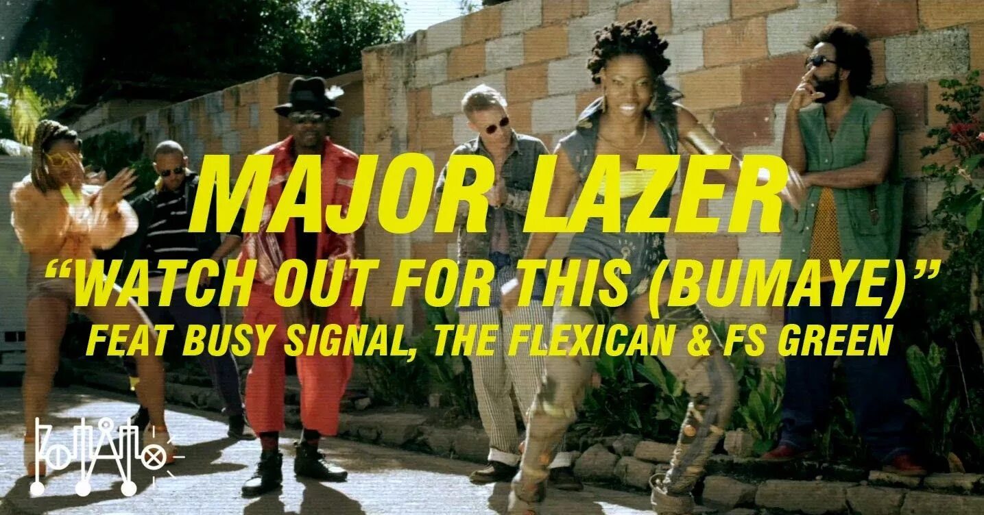 Watch out for this (Bumaye). Major Lazer watch out for this. Major Lazer - Bumaye (watch out for this) (Shintek's Bootleg) Дата релиза. Major Lazer watch out for this фото. Watch out for this