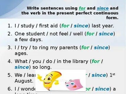 Write sentences using the present perfect