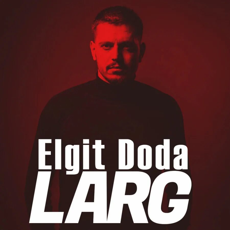 Large elgit. Elgit doda певец. large elgit doda биография. larg. large (slow) elgit doda.