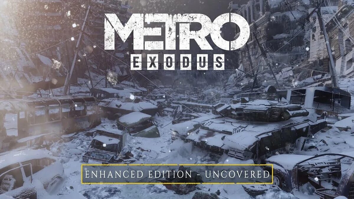 Метро исход енхансед. Metro Exodus: enhanced Edition. Метро Exodus enhanced Edition. Metro Exodus PC enhanced Edition. Метро эксодус enhanced