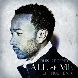 All of me john