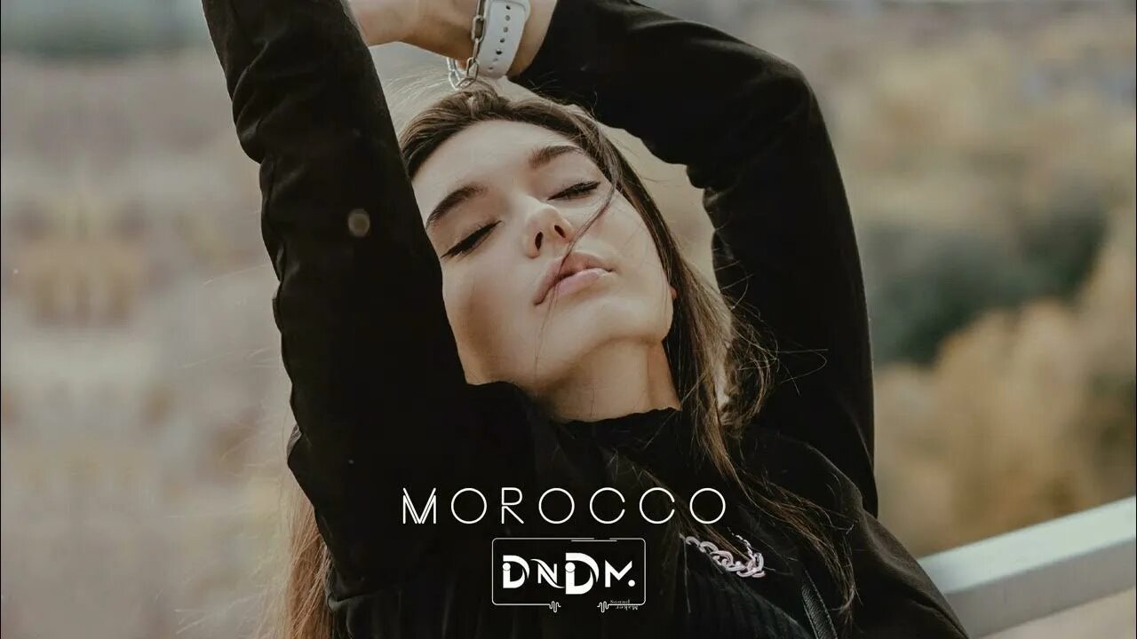 Dndm Morocco. Dndm 2022. Dndm Morocco Original Mix. Dndm - Morocco (Vegas Mix). Dndm remix mp3