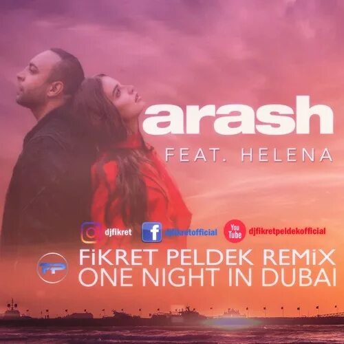 Helena one night in dubai. Dubai Хелена. One Night in Dubai араш. Араш и Хелена Дубай. Arash Helena one Night.