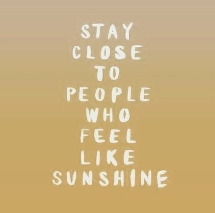 Stay close to people who feel like Sunshine перевод. Майка stay close to people who feel like Sunshine. Stay close to people who feel like Sunshine футболка. I like feeling special