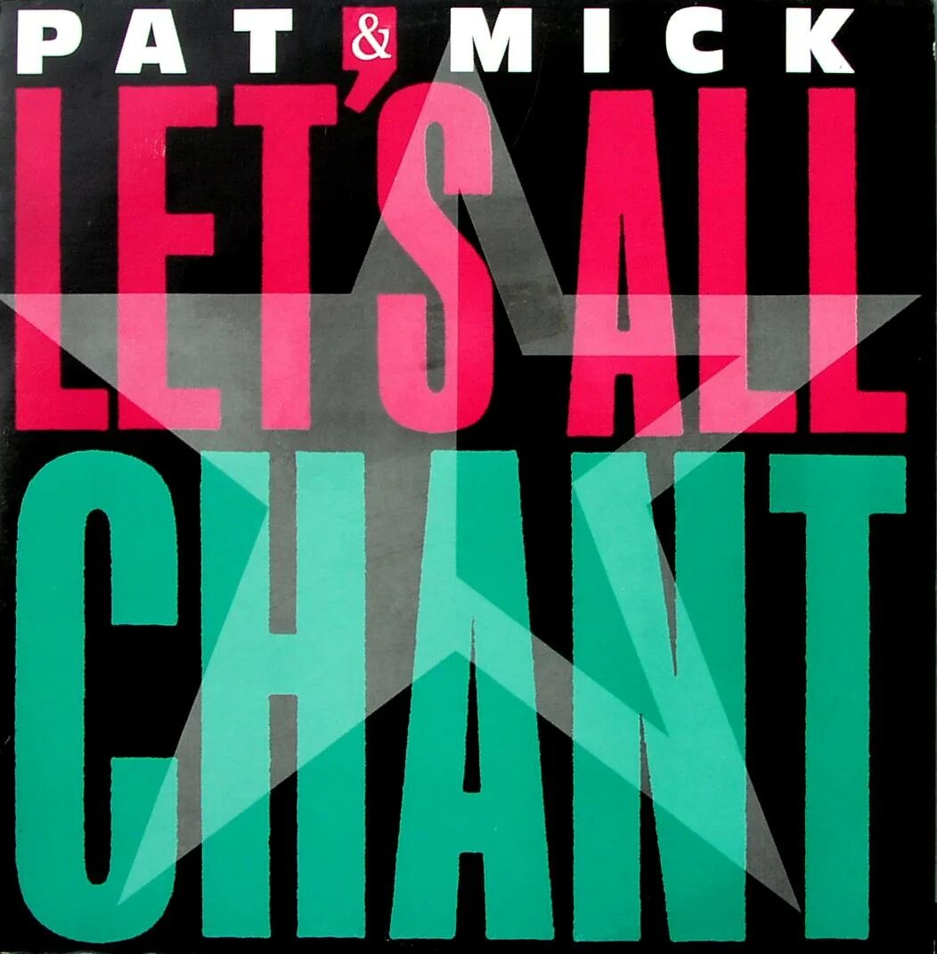 Lets all chant dj. Pat & Mick - Let's all Chant. DJ Volume Lets all Chant Original исполнительница.