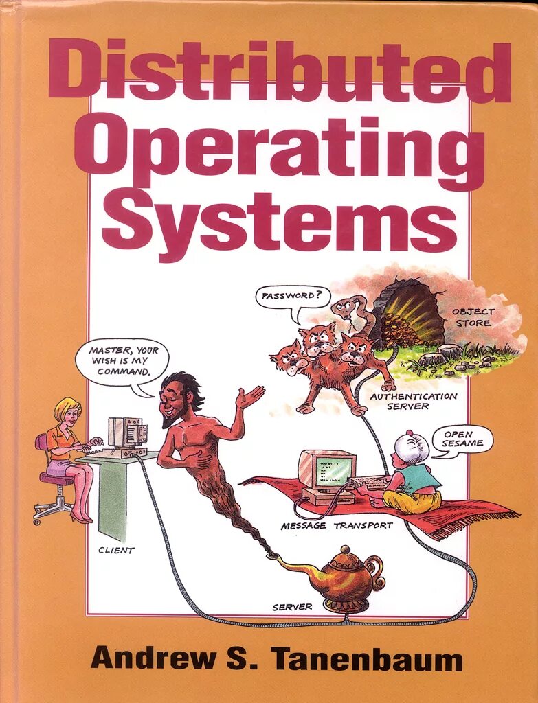 Operating systems design and implementation. Distributed systems tanenbaum. andrew tannenbaum distributed systems. таненбаум книги. эндрю стюарт таненбаум.