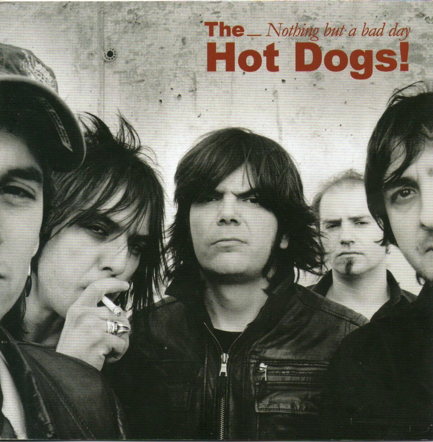 Nothing dog. Hot dogs группа. hot dogs рок группа норильск. bad day слушать. рок группа the dogs ключевые песни.