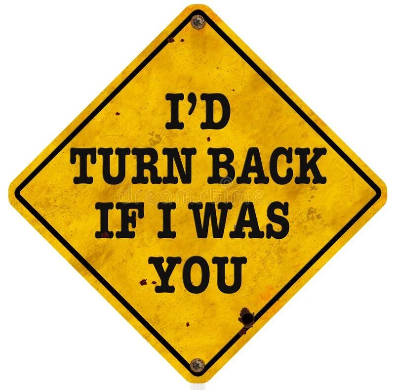 Turn are way. You turn знак. turn back. знак йоу. keep back знак.