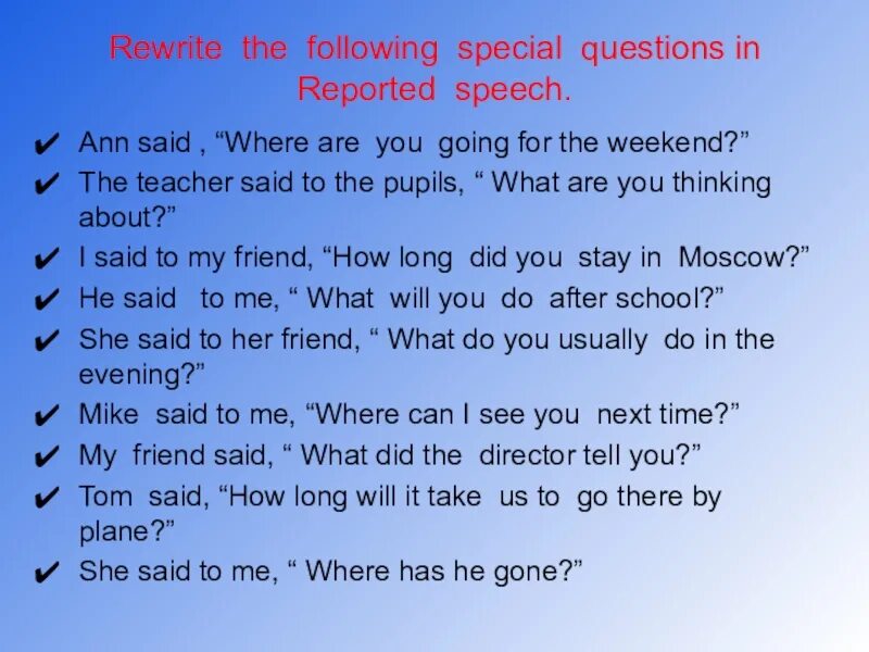 Rewrite the following statements in reported speech. Reported Special Speech вопросы. How are you в косвенную речь. Special questions in reported Speech. Where have you been reported Speech.