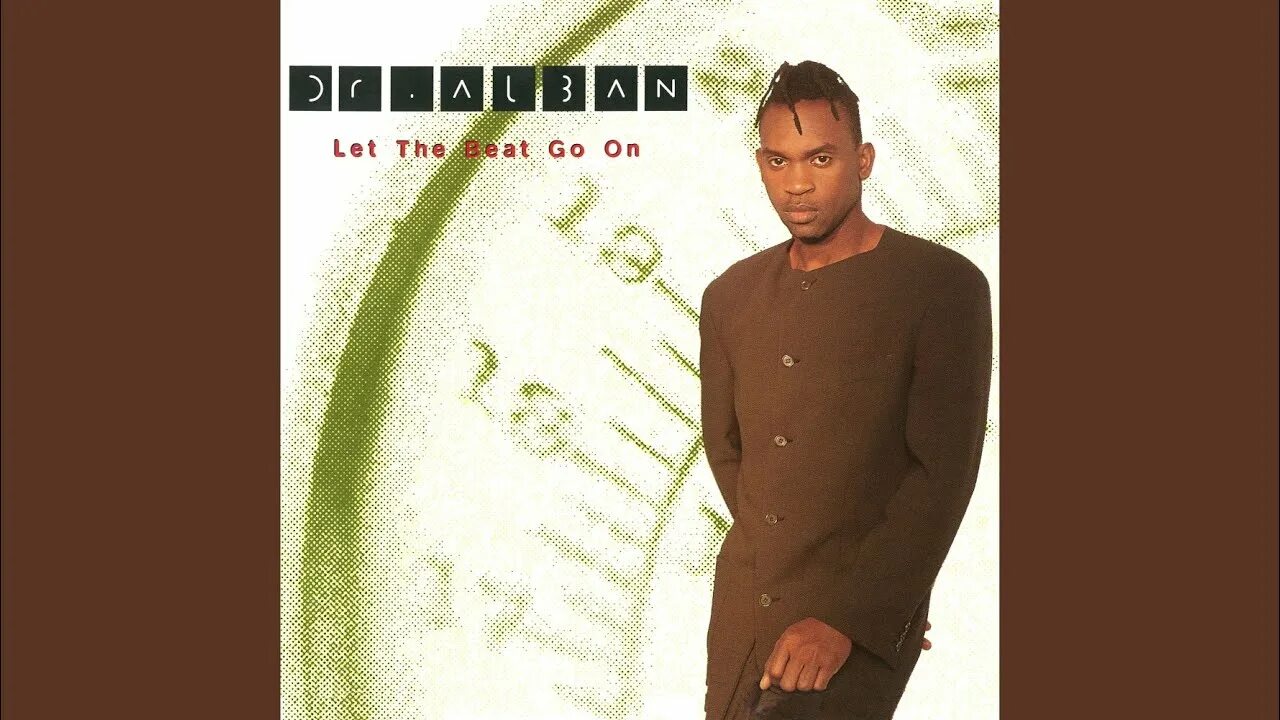 Alban let the beat go on. Dr Alban. Dr Alban Let the Beat. Доктор албан Let the Beat go. Dr. Alban – the very best of 1990 - 1997.