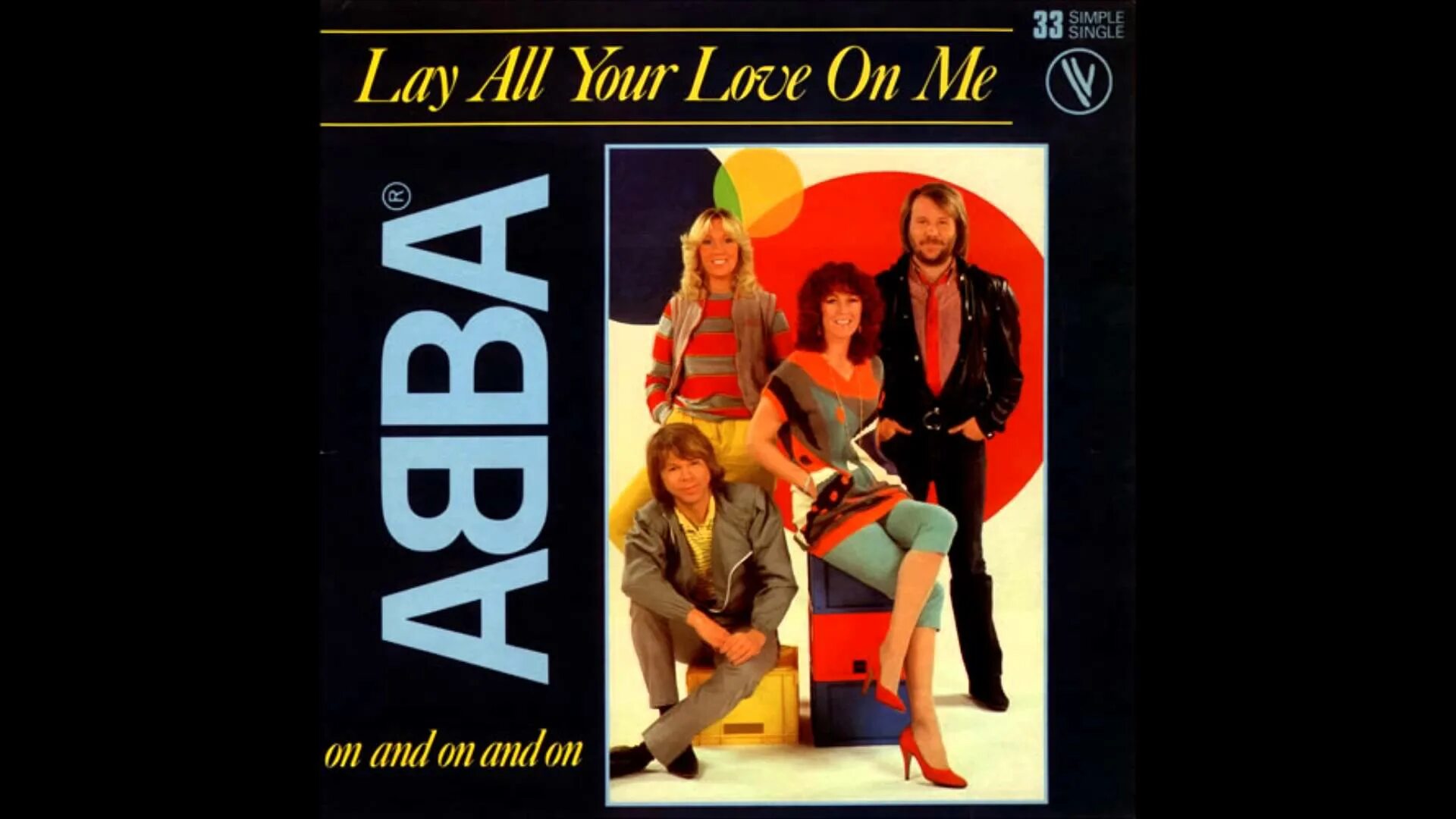 Песня е лов е лов. ABBA lay all your Love on me. ABBA - lay all your Love on me (1981). Erasure lay all your Love on me. ABBA on and on and on.