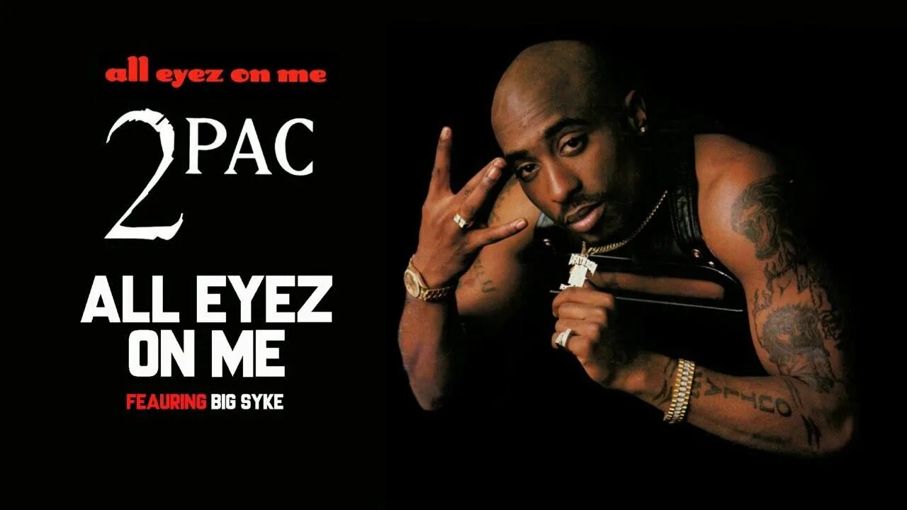 All eyez on me gangsta remix 2023. Тупак all Eyez on me. 2pac, big Syke - all Eyez on me. All Eyez on me обои. 2pac "all Eyez on me".