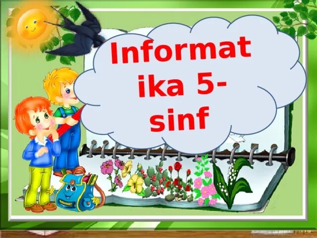 6 sinf informatika kitobi. Информатика дарс ишланма. 5-Sinf Informatika. Informatika 5 sinf kitobi. Ochiq dars Informatika.