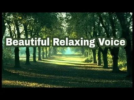 Relaxing voice