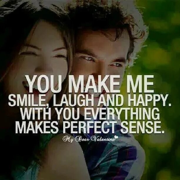 You make me everything. Smile цитаты. Make me Happy smile. Smiles quotes list. Парень и девушка you make me Happy.