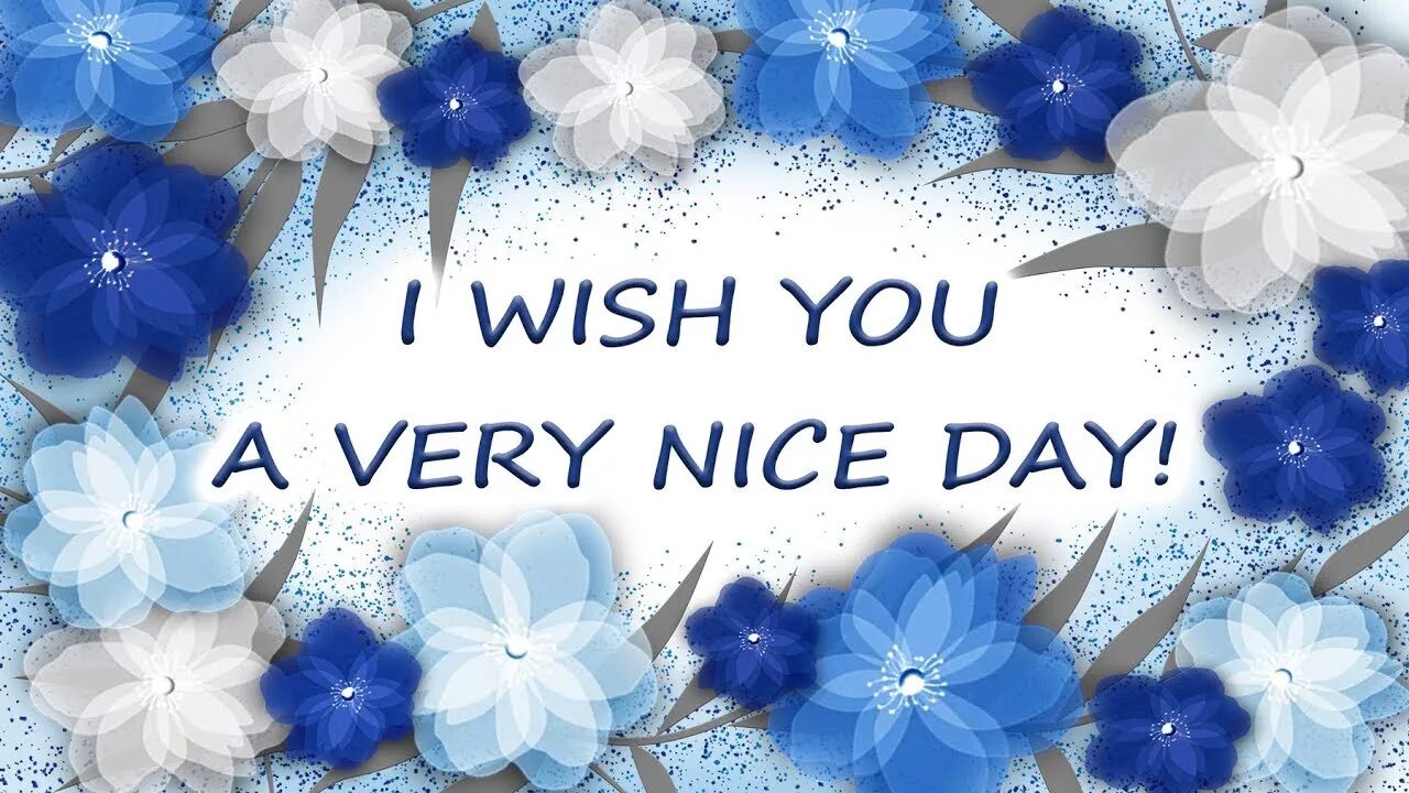 Have a nice day beautiful. Have a nice day картинки. открытка have a nice day. have a good day картинки. i wish you a nice day.