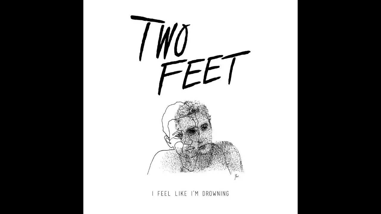I feel like letting go. Two feet обложка. Two feet обои. Two feet альбом. Feel like i'm Drowning.