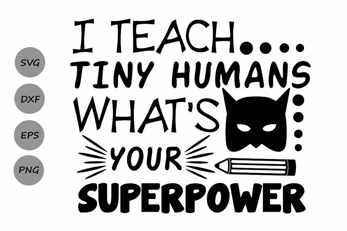 I am a teacher what's your Superpower Apple. Tiny human