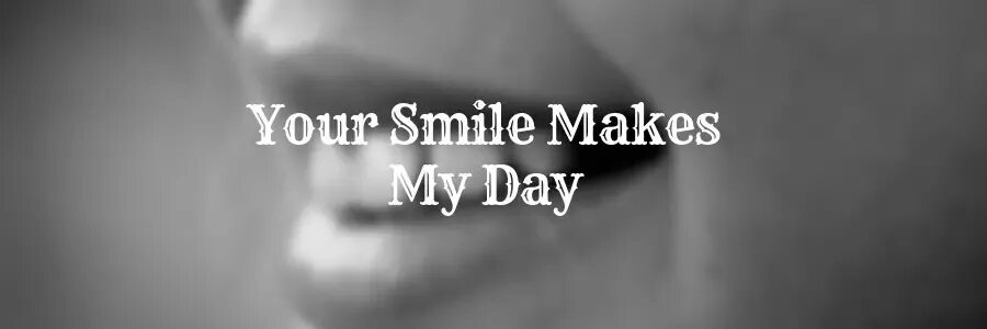 Make smile перевод на русский. Make smile. your smile клип. &#039;&#039;this made my day&#039;&#039;. make it smile mis.